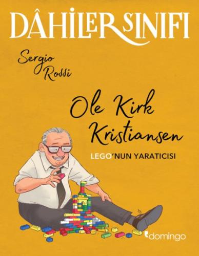 Dâhiler Sınıfı – Ole Kirk Kristiansen: LEGO’nun Yaratıcısı | Kitap Amb