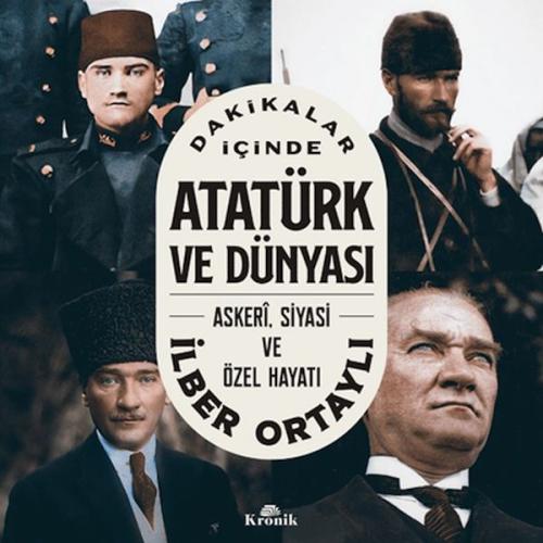 Dakikalar İçinde Atatürk ve Dünyası | Kitap Ambarı