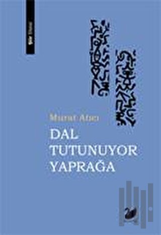 Dal Tutunuyor Yaprağa | Kitap Ambarı