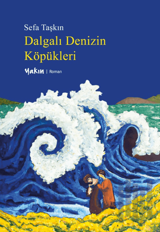 Dalgalı Denizin Köpükleri | Kitap Ambarı