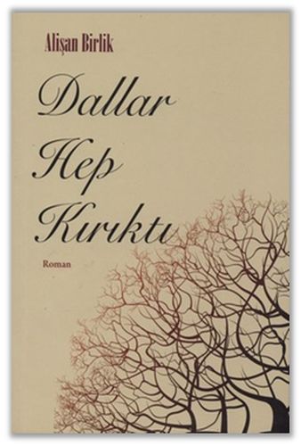 Dallar Hep Kırıktı | Kitap Ambarı