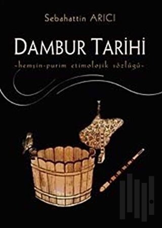 Dambur Tarihi | Kitap Ambarı