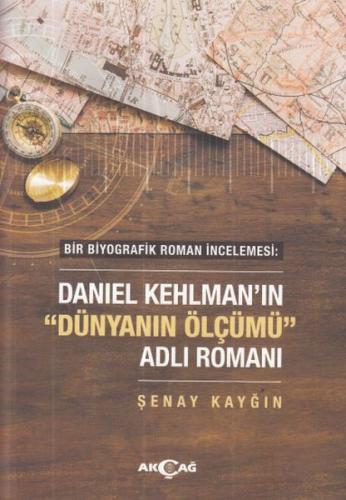 Daniel Kehlman'ın "Dünyanın Ölçümü" Adlı Romanı | Kitap Ambarı