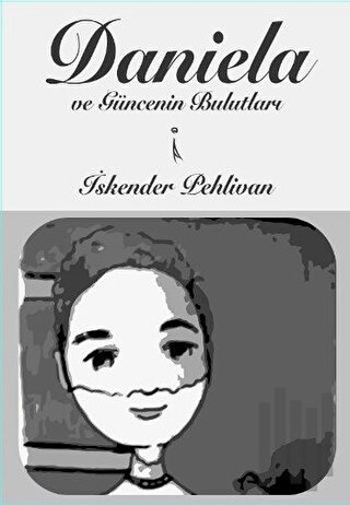 Daniela ve Güncenin Bulutları | Kitap Ambarı