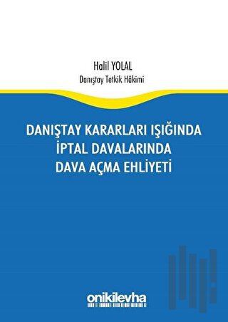 Danıştay Kararları Işığında İptal Davalarında Dava Açma Ehliyeti | Kit