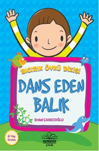 Bıcırık Öykü Dizisi : Dans Eden Balık | Kitap Ambarı