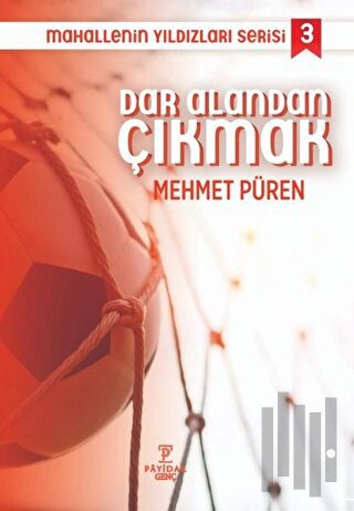 Dar Alandan Çıkmak - Mahallenin Yıldızları Serisi 3 | Kitap Ambarı