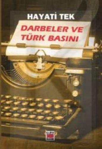 Darbeler ve Türk Basını | Kitap Ambarı