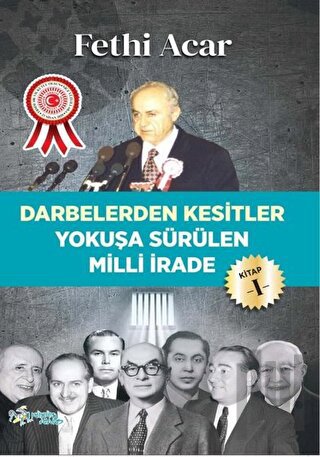 Darbelerden Kesitler - Yokuşa Sürülen Milli İrade 1 | Kitap Ambarı