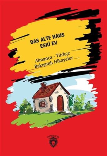 Das Alte Haus - Eski Ev | Kitap Ambarı