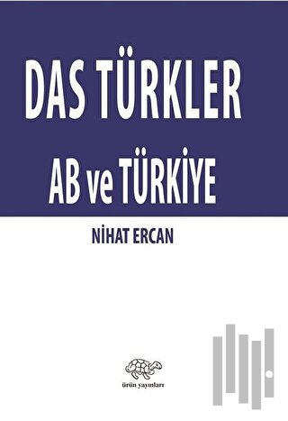 Das Türkler AB ve Türkiye | Kitap Ambarı