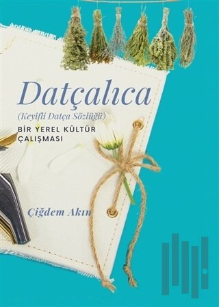 Datçalıca (Keyifli Datça Sözlüğü) | Kitap Ambarı