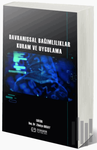 Davranışsal Bağımlılıklar Kuram ve Uygulama | Kitap Ambarı