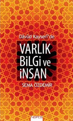 Davud Kayseri'de Varlık Bilgi ve İnsan | Kitap Ambarı