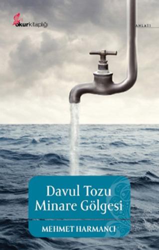 Davul Tozu Minare Gölgesi | Kitap Ambarı