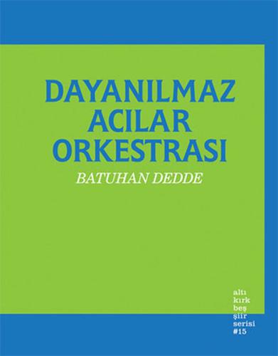 Dayanılmaz Acılar Orkestrası | Kitap Ambarı