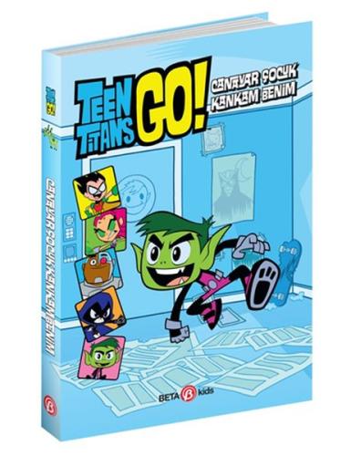 DC Comics: Teen Titans Go! Canavar Çocuk Kankam Benim! | Kitap Ambarı