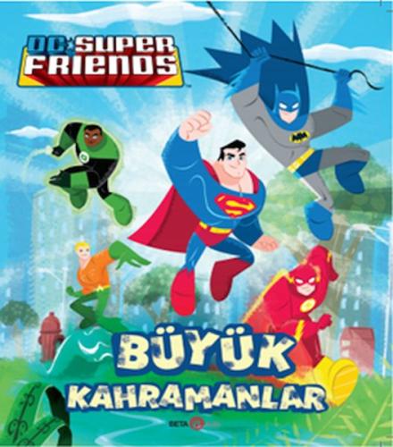 DC Süper Friends - Büyük Kahramanlar | Kitap Ambarı