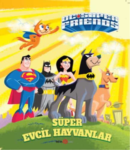 DC Süper Friends - Süper Evcil Hayvanlar | Kitap Ambarı