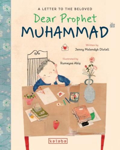 Dear Prophet Muhammad – A Letter To The Beloved | Kitap Ambarı