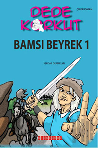 Dede Korkut - Bamsı Beyrek 1 | Kitap Ambarı