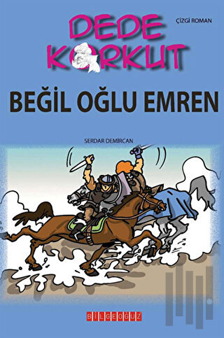 Dede Korkut - Beğil Oğlu Emren | Kitap Ambarı