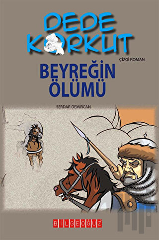 Dede Korkut - Beyreğin Ölümü | Kitap Ambarı