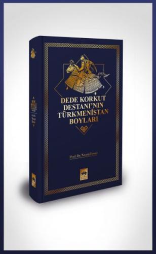 Dede Korkut Destanı'nın Türkmenistan Boyları (Ciltli) | Kitap Ambarı