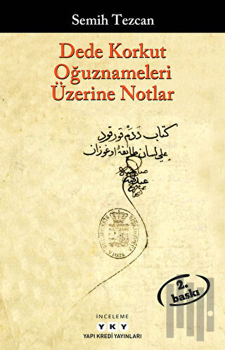 Dede Korkut Oğuznameleri Üzerine Notlar | Kitap Ambarı