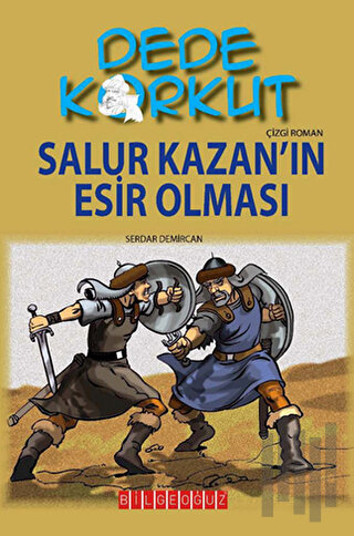 Dede Korkut - Salur Kazan’ın Esir Olması | Kitap Ambarı