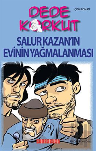 Dede Korkut - Salur Kazan’ın Evinin Yağmalanması | Kitap Ambarı