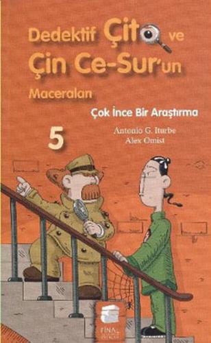 Dedektif Çito ve Çin Ce-Sur’un Maceraları 5 - Çok İnce Bir Araştırma |