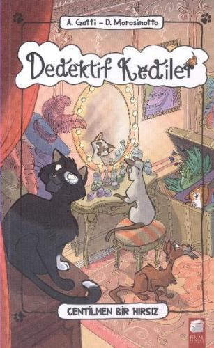 Dedektif Kediler : Centilmen Bir Hırsız | Kitap Ambarı