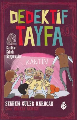 Kantinci Kılıklı Soyguncular - Dedektif Tayfa 5 | Kitap Ambarı