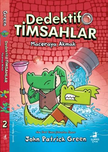 Dedektif Timsahlar 2 : Maceraya Akmak | Kitap Ambarı