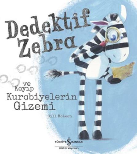 Dedektif Zebra ve Kayıp Kurabiyelerin Gizemi | Kitap Ambarı