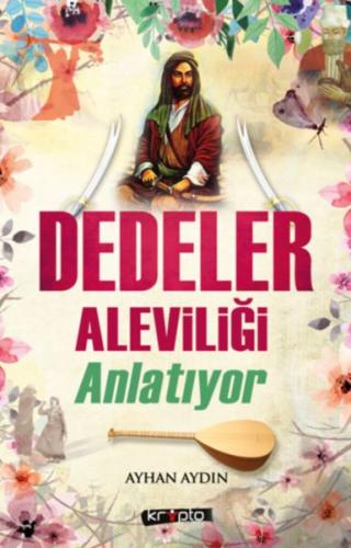 Dedeler Aleviliği Anlatıyor | Kitap Ambarı