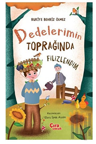 Dedelerimin Toprağında Filizlendim | Kitap Ambarı