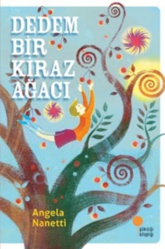 Dedem Bir Kiraz Ağacı | Kitap Ambarı