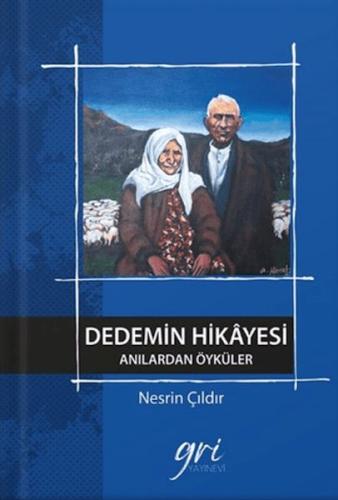 Dedemin Hikâyesi (Anılardan Öyküler) | Kitap Ambarı