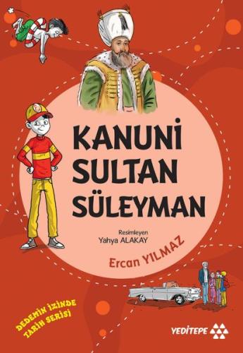 Kanuni Sultan Süleyman - Dedemin İzinde Tarih Serisi | Kitap Ambarı