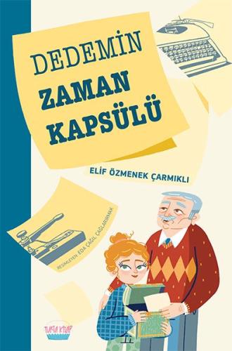 Dedemin Zaman Kapsülü | Kitap Ambarı