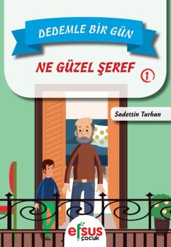 Dedemle Bir Gün 1 - Ne Güzel Şeref | Kitap Ambarı