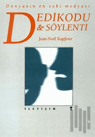 Dedikodu ve Söylenti | Kitap Ambarı