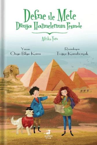 Defne İle Mete Dünya Hazinelerinin Peşinde - Afrika Turu | Kitap Ambar