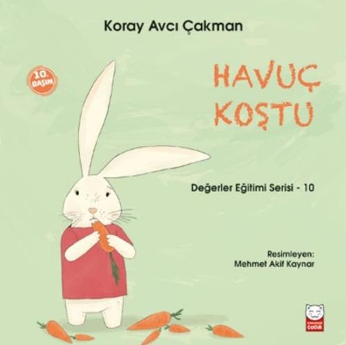 Havuç Koştu - Değerler Eğitimi Serisi - 10 | Kitap Ambarı