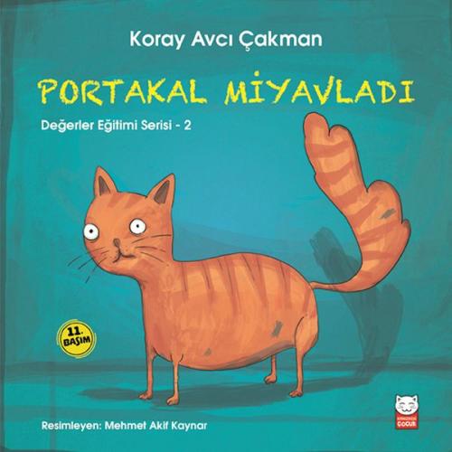 Portakal Miyavladı - Değerler Eğitimi Serisi - 2 | Kitap Ambarı