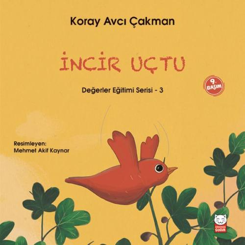 İncir Uçtu - Değerler Eğitimi Serisi - 3 | Kitap Ambarı