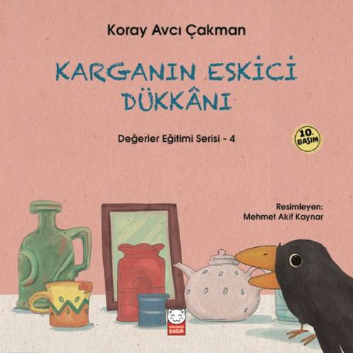 Karganın Eskici Dükkanı - Değerler Eğitimi Serisi - 4 | Kitap Ambarı