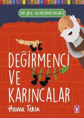 Değirmenci ve Karıncalar - Hayal Kütüphanesi 3 | Kitap Ambarı